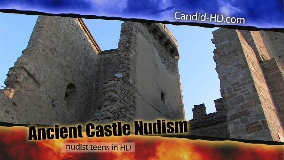 Candid HD - Ancient Castle Nudism Nudism naturism club